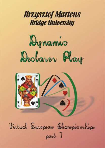 Virtual European Championships Part 1 - Dynamic Declarer Play