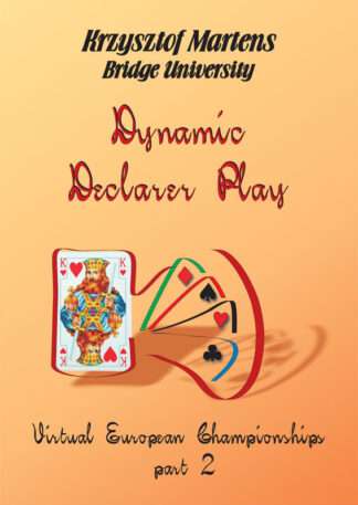 Virtual European Championships Part 2 - Dynamic Declarer Play